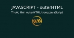 Thuộc tính outerHTML trong JavaScript