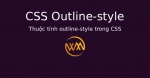 Thuộc tính outline-style trong CSS