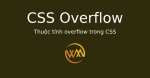 Thuộc tính overflow trong CSS