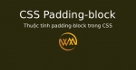Thuộc tính padding-block trong CSS