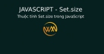 Thuộc tính Set.size trong JavaScript