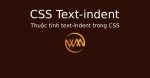Thuộc tính text-indent trong CSS