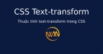 Thuộc tính text-transform trong CSS