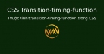 Thuộc tính transition-timing-function trong CSS