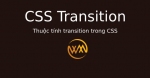 Thuộc tính transition trong CSS