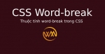 Thuộc tính word-break trong CSS