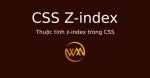 Thuộc tính z-index trong CSS