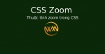 Thuộc tính zoom trong CSS