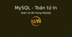 Toán tử IN trong MySQL