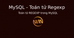 Toán tử REGEXP trong MySQL