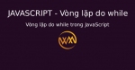 Vòng lặp do while trong JavaScript