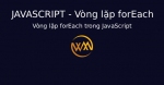Vòng lặp forEach trong JavaScript