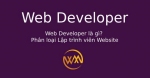 Web Developer là gì? Phân loại Lập trình viên Website