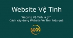 Website Vệ Tinh là gì? Cách xây dựng Website Vệ Tinh hiệu quả