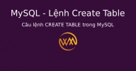Câu lệnh CREATE TABLE trong MySQL