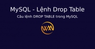 Câu lệnh DROP TABLE trong MySQL