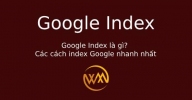 Google Index là gì? Các cách index Google nhanh nhất