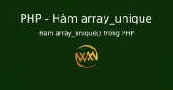 Hàm array_unique() trong PHP