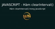 Hàm clearInterval() trong JavaScript
