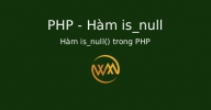 Hàm is_null() trong PHP