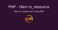 Hàm is_resource() trong PHP