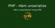 Hàm unserialize() trong PHP