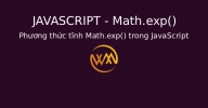 Phương thức tĩnh Math.exp() trong JavaScript