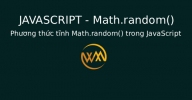 Phương thức tĩnh Math.random() trong JavaScript