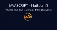 Phương thức tĩnh Math.tan() trong JavaScript