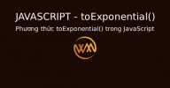 Phương thức toExponential() trong JavaScript