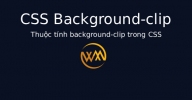 Thuộc tính background-clip trong CSS