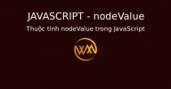 Thuộc tính nodeValue trong JavaScript