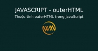 Thuộc tính outerHTML trong JavaScript