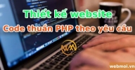 Thiết kế website code thuần PHP theo yêu cầu