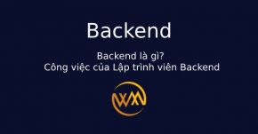 Backend là gì? Công việc của Lập trình viên Backend