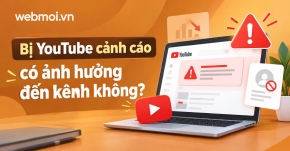 Bị YouTube cảnh cáo có ảnh hưởng đến kênh không?