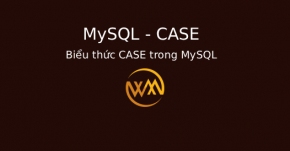 Biểu thức CASE trong MySQL