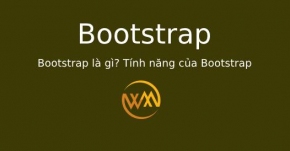 Bootstrap là gì? Tính năng của Bootstrap