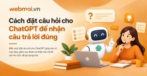 Cách đặt câu hỏi cho ChatGPT