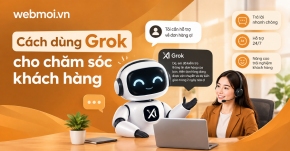 Cách dùng Grok cho chăm sóc khách hàng