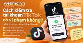 Cách kiểm tra tài khoản TikTok có vi phạm không?