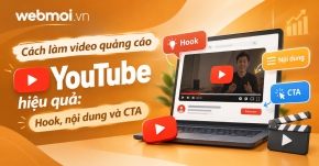 Cách làm video quảng cáo YouTube hiệu quả: Hook, nội dung và CTA