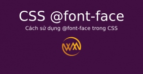 Cách sử dụng @font-face trong CSS