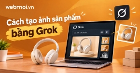 Cách tạo ảnh sản phẩm bằng Grok