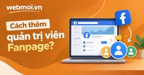 Cách thêm quản trị viên Fanpage?