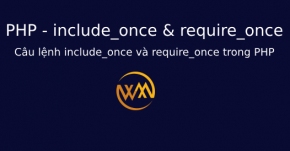 Câu lệnh include_once và require_once trong PHP