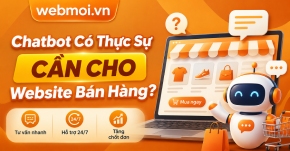 Chatbot Có Thực Sự Cần Cho Website Bán Hàng?