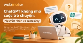 ChatGPT không nhớ cuộc trò chuyện