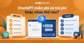 ChatGPT miễn phí và trả phí khác nhau thế nào?