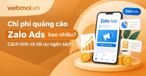Chi phí quảng cáo Zalo Ads bao nhiêu? Cách tính và tối ưu ngân sách